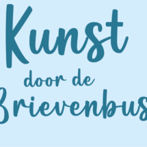 4. Kunst door de brievenbus 6. Kunst door de brievenbus